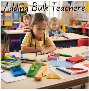 Adding Multiple Teachers with “Bulk Add Teachers”